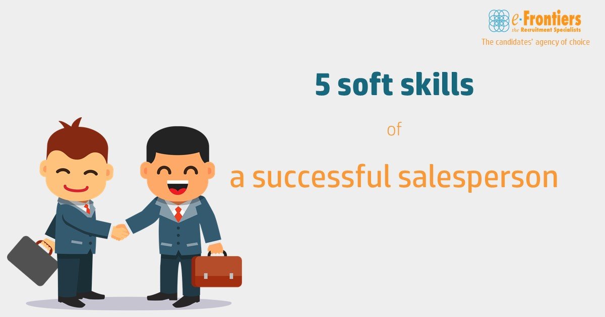 5 Soft skills of a successful salesperson